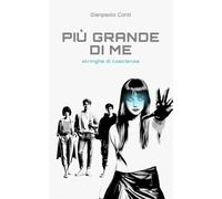 Più Grande di Me: stringhe di coscienza
