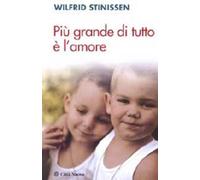 Più grande di tutto è l'amore