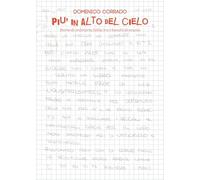 Piu in alto del cielo. Storie di ordinaria follia tra i banchi di scuola