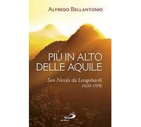 Più in alto delle aquile. San Nicola da Longobardi (1650-1709)