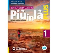 Più in là. Plus. Tutto porta scritto. Per la Scuola media. Con e-book. Con espansione online (Vol. 1)