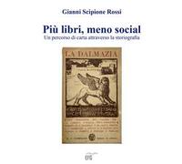 Più libri, meno social. Un percorso di carta attraverso la storiografia