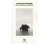 Più lontano ancora. Ediz. illustrata