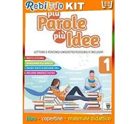 PIÙ PAROLE PIÙ IDEE 1 + MITO EPICA TEATRO + PRONTI PER SCRIVERE + CITT. DIGITALE 1 (9788842619024) - Libro Scolastico + Kit Scuola con Copertine Rebillo