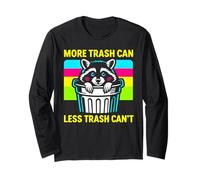 più pattumiera Meno Spazzatura Non può - Funny Raccoon Maglia a Manica