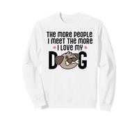 più Persone Che Incontro più Amo Il Mio Cane Proprietario Meme Felpa