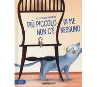 Più piccolo di me non c'è nessuno. I super bambini. Ediz. a colori
