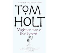 Più potente della spada: Omnibus 2 - NUOVO Tom Holt 2002