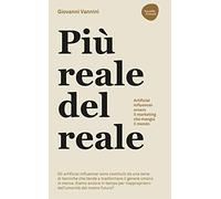 Più reale del reale. Artificial influencer ovvero il marketing che mangia il mondo