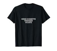 più Schritte weniger Worte Maglietta