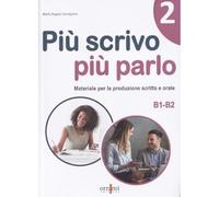 Libri Cernigliaro Maria Angela - Piu Scrivo Piu Parlo (B1-B2). Materiale Per La