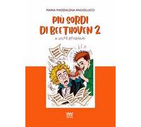 Più sordi di Beethoven. Vol. 2: A volte ritornano