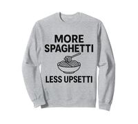 più Spaghetti Meno Upsetti Amante della Pasta Cibo Italiano Amore Felpa