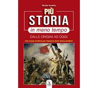 Più storia in meno tempo. Dalle origini ad oggi