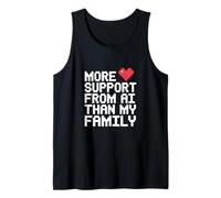 più Supporto dall'IA Rispetto alla mia Famiglia Funny Tech Humor Canotta