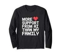 più Supporto dall'IA Rispetto alla mia Famiglia Funny Tech Humor Maglia a Manica