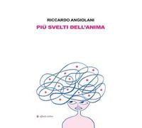 Più svelti dell’anima