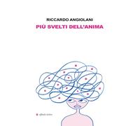 Più svelti dell'anima - [Affinità Elettive Edizioni]
