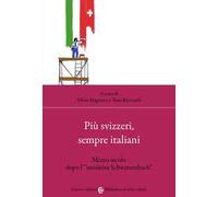 Più svizzeri, sempre italiani. Mezzo secolo dopo l'«iniziativa Schwarzenbach»