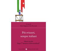 Più svizzeri, sempre italiani. Mezzo secolo dopo l'«iniziativa Schwarzenbach»