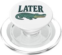 Più tardi Alligator - Divertente Vintage Gator Scherzo Detto PopSockets PopGrip per MagSafe