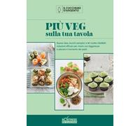 Più veg sulla tua tavola. No stress (Vol. 3)