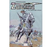 Più veloci dei cavalli. Zululand - 2025 - Edizioni Segni d'Autore