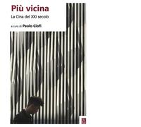 Più vicina. La Cina del XXI secolo - 2020 - Bordeaux