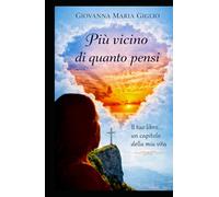Più vicino di quanto pensi: Il tuo libro...un capitolo della mia vita