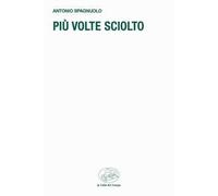 Più volte sciolto