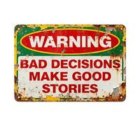 PIUHRKLEVD Funny Warning Sign Bad Decisions Make Stories Retro Tin Wall-Art for Man Cave College Dorm Home Office Humor Quote Gift Idea (8 X 12 inch)