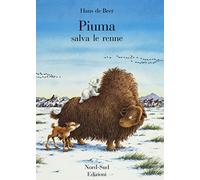 Piuma salva le renne. Ediz. a colori