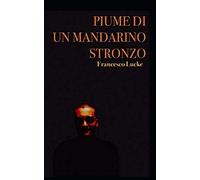 Piume di un mandarino stronzo