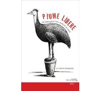 Libri Garophalo Marco - Piume Libere. La Battaglia Tra Uomini Ed Emu