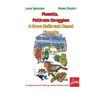 Piumetta Pettirosso Coraggioso - A Brave Redbreast Named Piumetta: versione bilingue italiano inglese