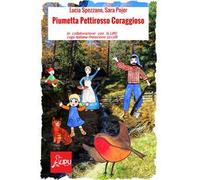 Piumetta pettirosso coraggioso. Ediz. speciale