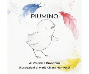 Piumino - Veronica Branchini, 2019, Youcanprint