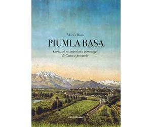 Piumla basa. Curiosità su importanti personaggi di Cuneo e provincia