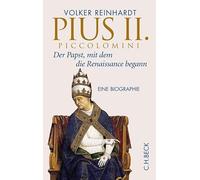Pius II. Piccolomini: Der Papst, mit dem die Renaissance begann