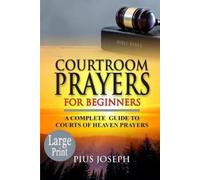 Pius Joseph Courtroom Prayers for Beginners (Tascabile)