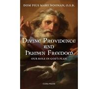 Pius Mary Noonan Divine Providence And Human Freedom (Tascabile)