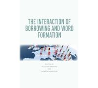 Pius ten Hacken The Interaction of Borrowing and Word Formation (Tascabile)