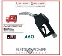 PIUSI A60 PISTOLA AUTOMATICA 70LIT/MIN PER TRAVASO RIFORNIMENTO GASOLIO PISTOLE