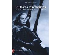 Piuttosto m'affogherei. Storia vertiginosa delle zitelle