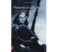 Piuttosto m'affogherei. Storia vertiginosa delle zitelle