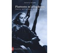 Piuttosto m'affogherei. Storia vertiginosa delle zitelle