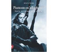 Piuttosto m'affogherei. Storia vertiginosa delle zitelle