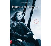 Piuttosto m'affogherei. Storia vertiginosa delle zitelle