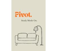 Pivot. Study Mode On.: Your Go-To Notebook for Study Sessions, Notes & Motivation