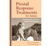 Pivotal Response Treatments for Autism: Communication, Social, & Academic Development
